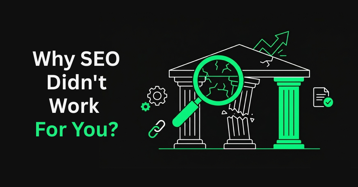 Why SEO Didn't Work for You